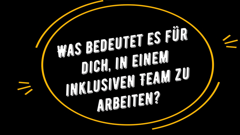 Text in einem Kreis: Was bedeutet es für dich, in einem inklusiven Team zu arbeiten?